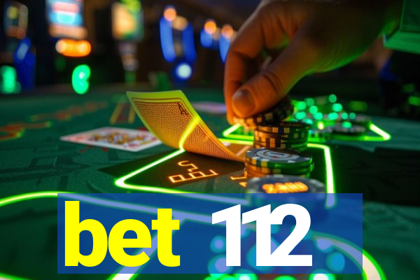 bet 112